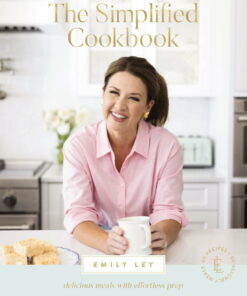 Emily Ley: The Simplified Cookbook: Effortless Prep and Delicious Meals (Hardcover)
