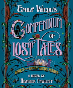 Heather Fawcett: Emily Wilde's Compendium of Lost Tales (Hardcover)