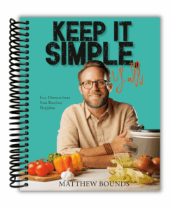 Keep It Simple, Y'all: Easy Dinners from Your Barefoot Neighbor: A Cookbook (Spiral Bound)