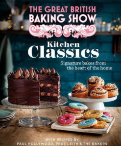 The Great British Baking Show: Kitchen Classics: The Official 2023 Great British Bake Off Book (Hardcover)