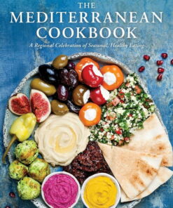 The Mediterranean Cookbook : A Regional Celebration of Seasonal, Healthy Eating (Hardcover)